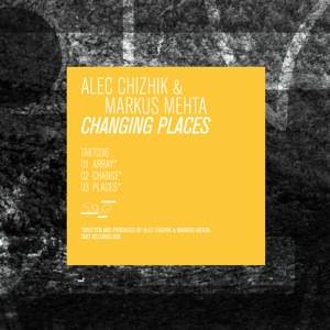 Alec Chizhik & Markus Mehta - Changing Places